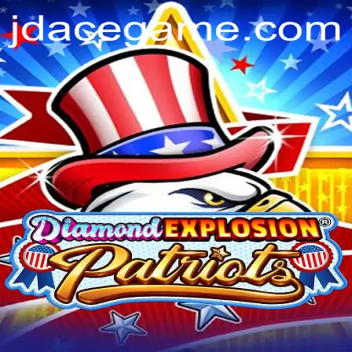 DiamondExplosionPatriots: An Exciting New Game with JD ACE