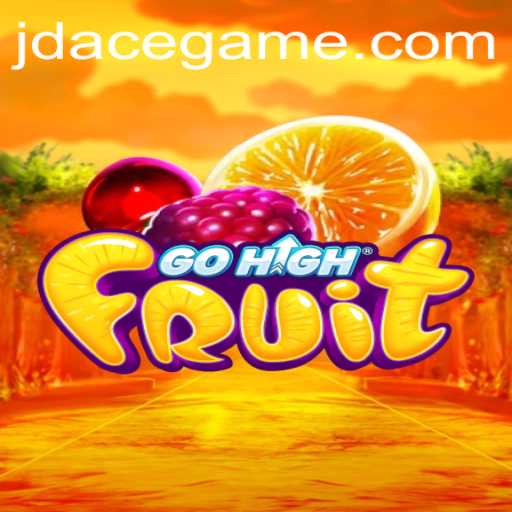Exploring GoHighFruit: A Fresh Perspective with JD ACE