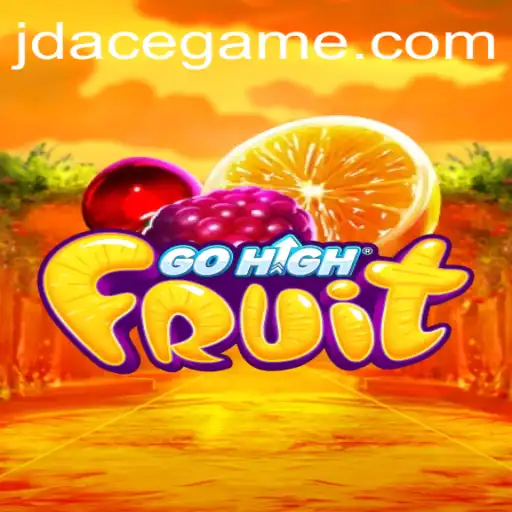 Exploring GoHighFruit: A Fresh Perspective with JD ACE