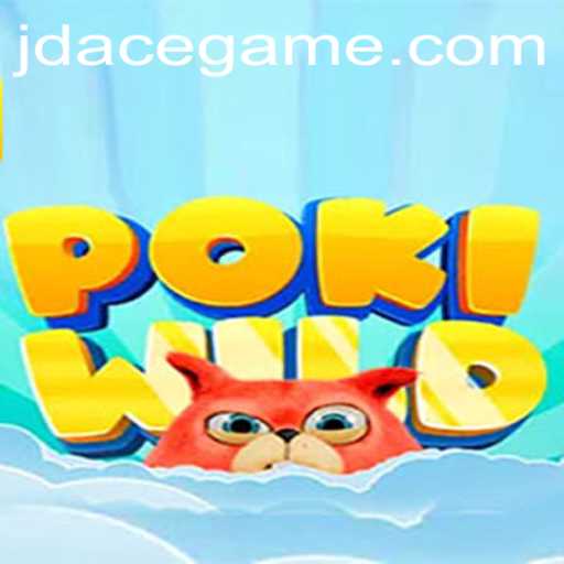 Unveiling PokiWild: The Exciting New Adventure Game with JD ACE