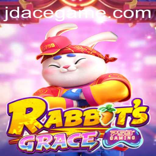 The Enchanting World of RabbitsGrace and the Strategic Prowess of JD ACE